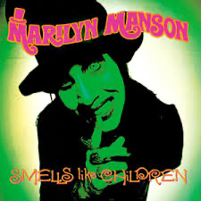 Marilyn Manson - Smells Like Children - Vyle Vinyl