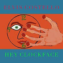 Elvis Costello - Hey Clockface - Vyle Vinyl