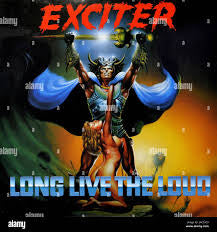 Exciter - Long Live The Loud - Vyle Vinyl