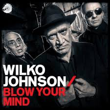 Wilko Johnson - Blow Your Mind - Vyle Vinyl