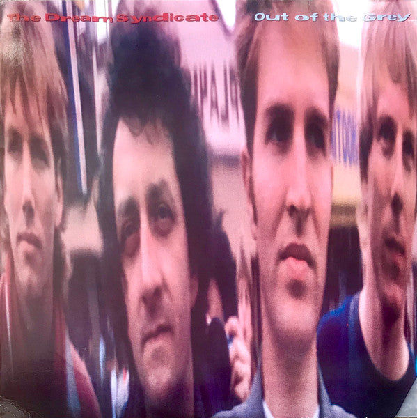 The Dream Syndicate – Out Of The Grey - Vyle Vinyl