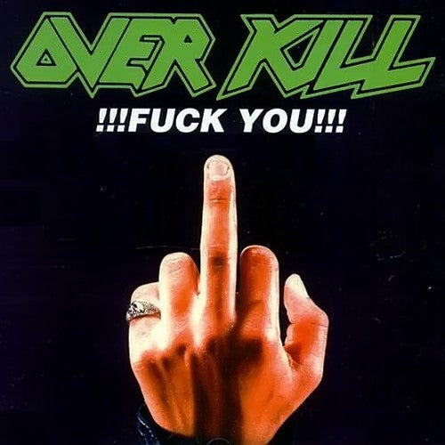 Overkill - Fuck You - Vyle Vinyl
