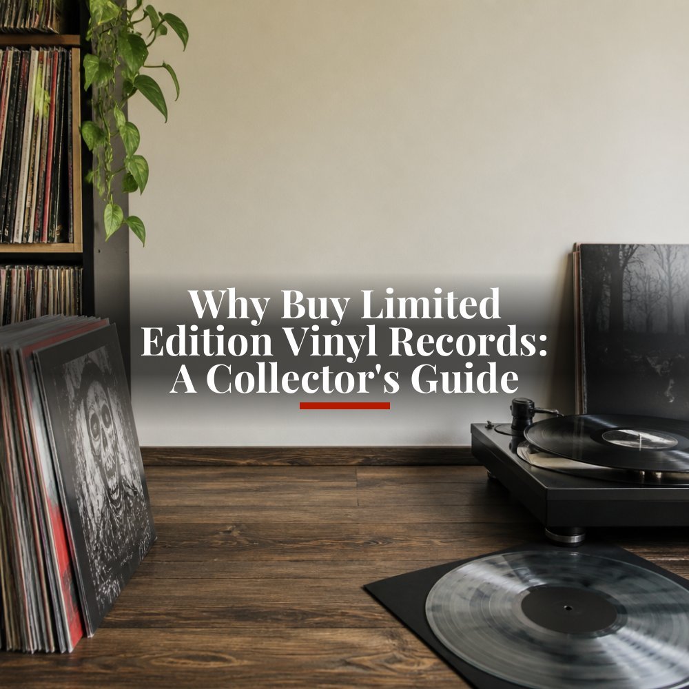 Why Buy Limited Edition Vinyl Records: A Collector's Guide - Vyle Vinyl