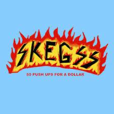 Skegss - 50 Push Ups For a Dollar