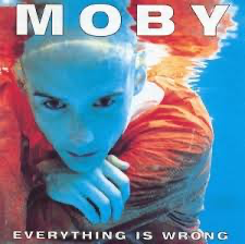 Moby - Everything is Wrong