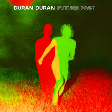 Duran Duran - Future Past