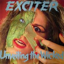 Exciter - Unveiling The Wicked