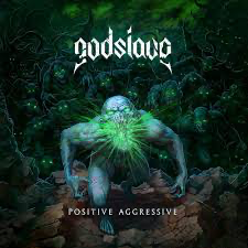 Godslave - Positive Aggression