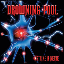 Drowning Pool - Strike a Nerve