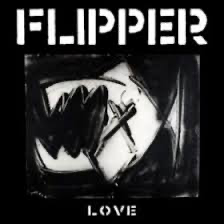 Flipper - Love - Vyle Vinyl