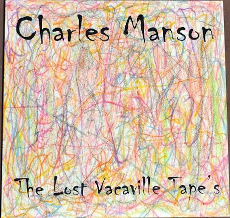 Charles Manson - The Lost Vacaville Tapes