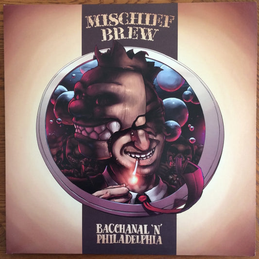 Mischief Brew - Bacchanal ‘n’ Philadelphia