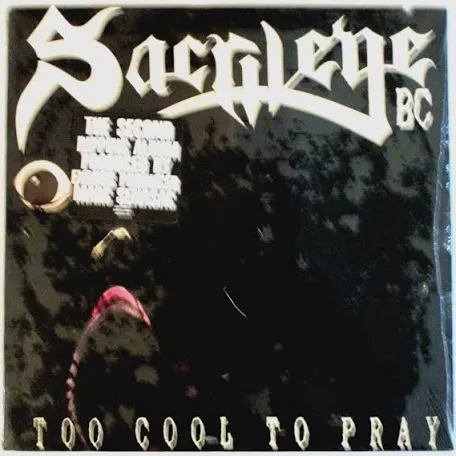 Sacrilege - Too Cool To Pray