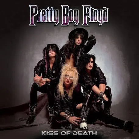 Pretty Boy Floyd - Kiss of Death