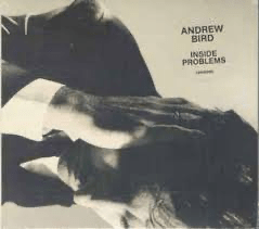 Andrew Bird - Inside Problems - Vyle Vinyl