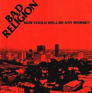 Bad Religion - How Can Hell Be Any Worse - Vyle Vinyl