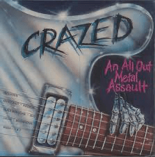 Crazed - An All Out Metal Assault - Vyle Vinyl