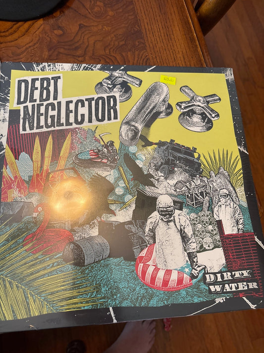 Debt Neglector - Dirty Water - Vyle Vinyl