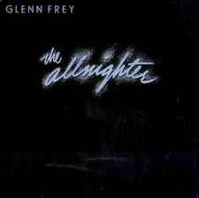 Glenn Frey - All-nighter - Vyle Vinyl