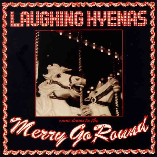 Laughing Hyenas - Come Down to The Merry Go Round - Vyle Vinyl
