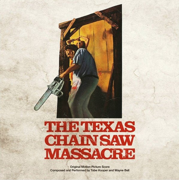 Tobe Hooper And Wayne Bell (6) - The Texas Chain Saw Massacre (Original Motion Picture Score) (LP) - Vyle Vinyl