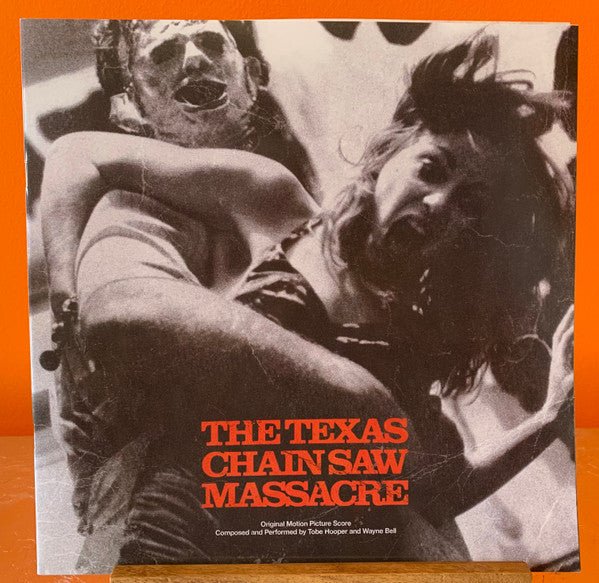 Tobe Hooper And Wayne Bell (6) - The Texas Chain Saw Massacre (Original Motion Picture Score) (LP) - Vyle Vinyl